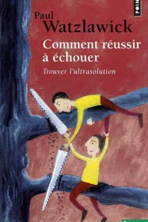 Comment réussir à échouer